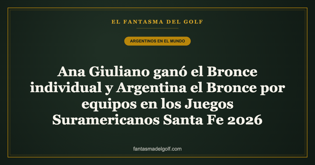 Ana Giuliano ganó el Bronce individual y Argentina el Bronce por equipos en los Juegos Suramericanos Santa Fe 2026